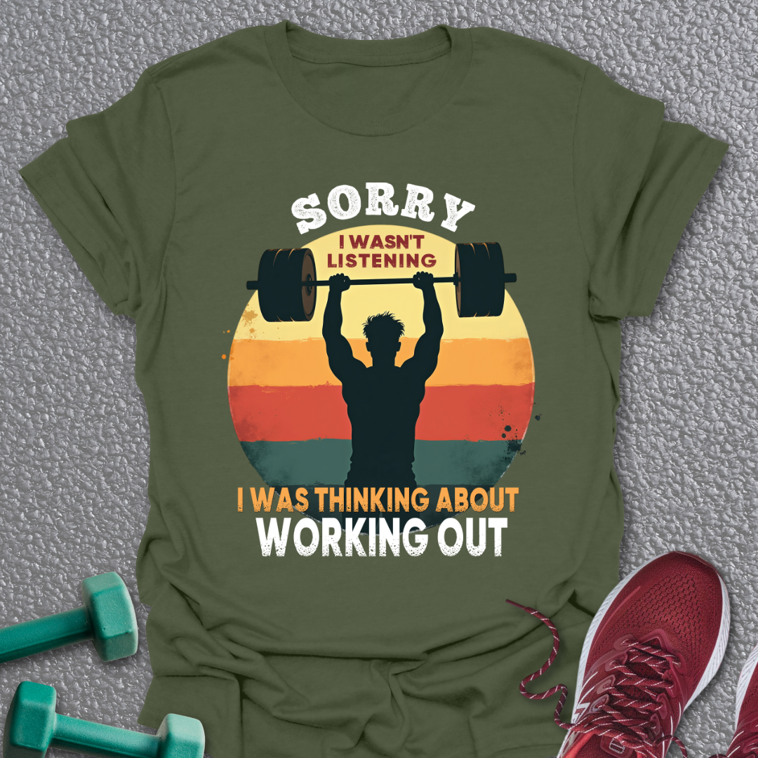 Wasn't Listening T-Shirt