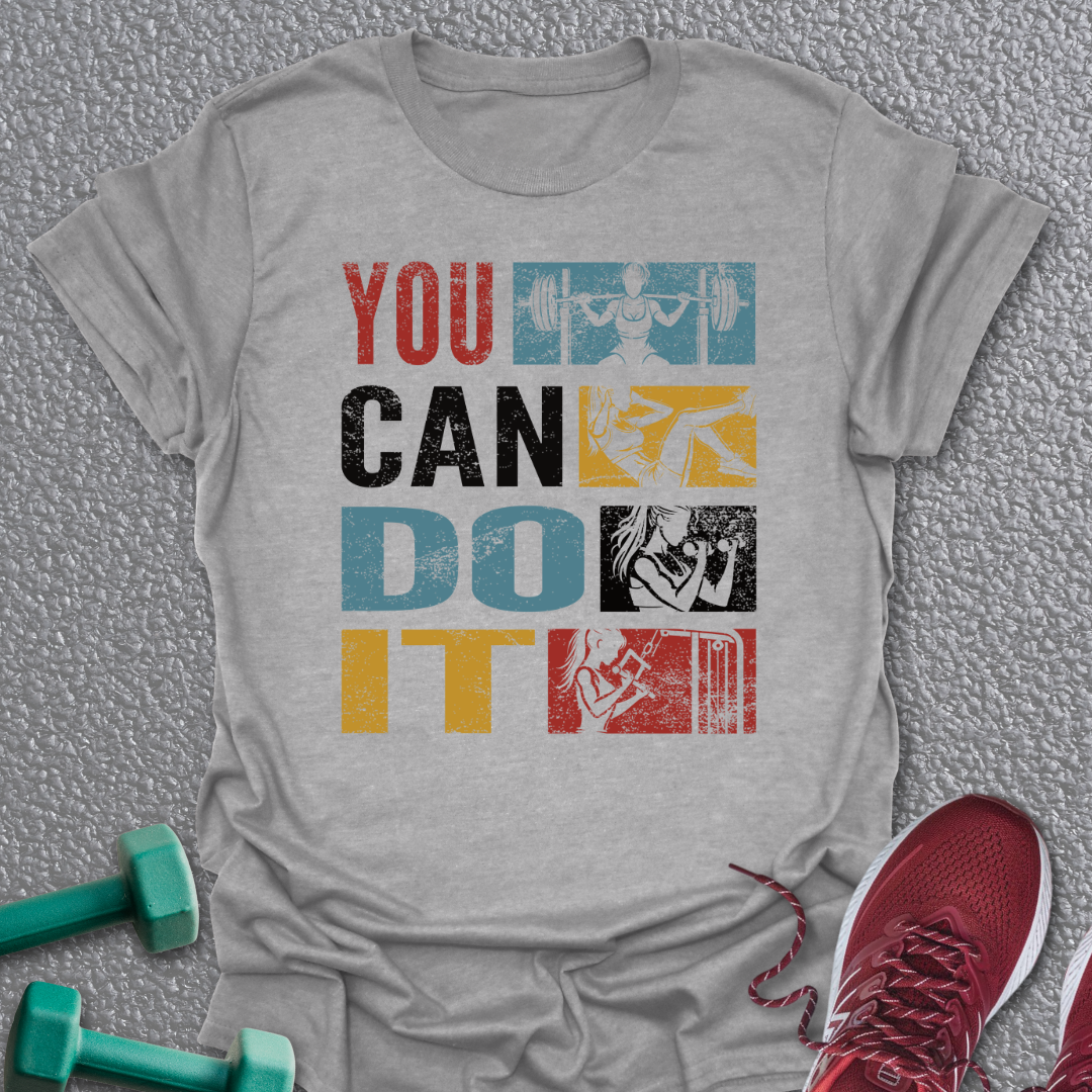 You Can Do It T-Shirt