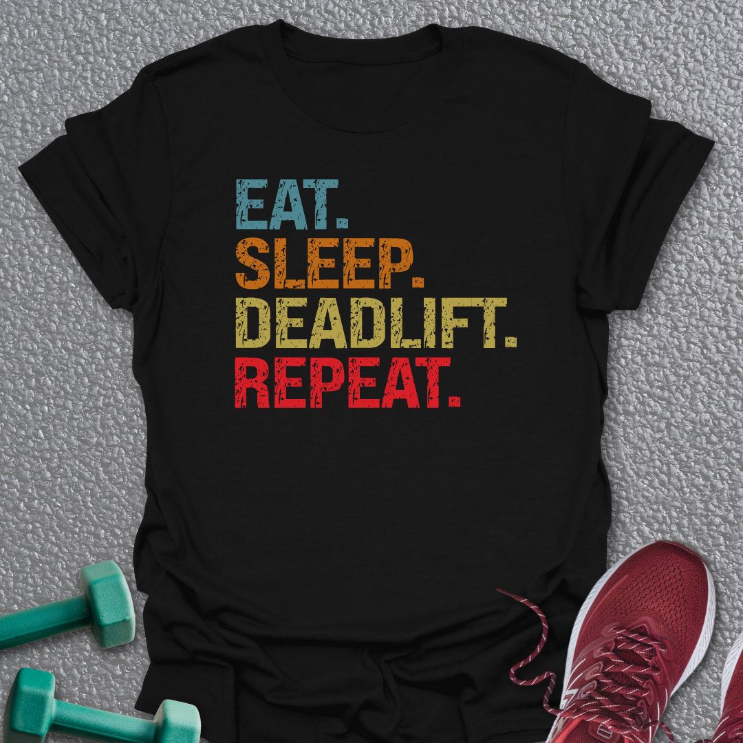 Eat Sleep Deadlift T-Shirt