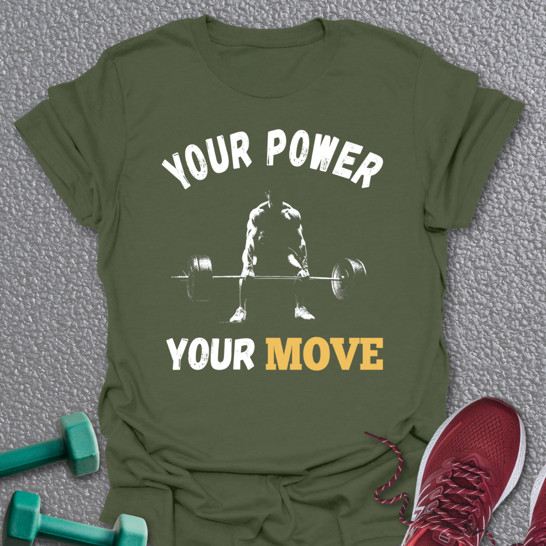 Your Power Your Move T-Shirt