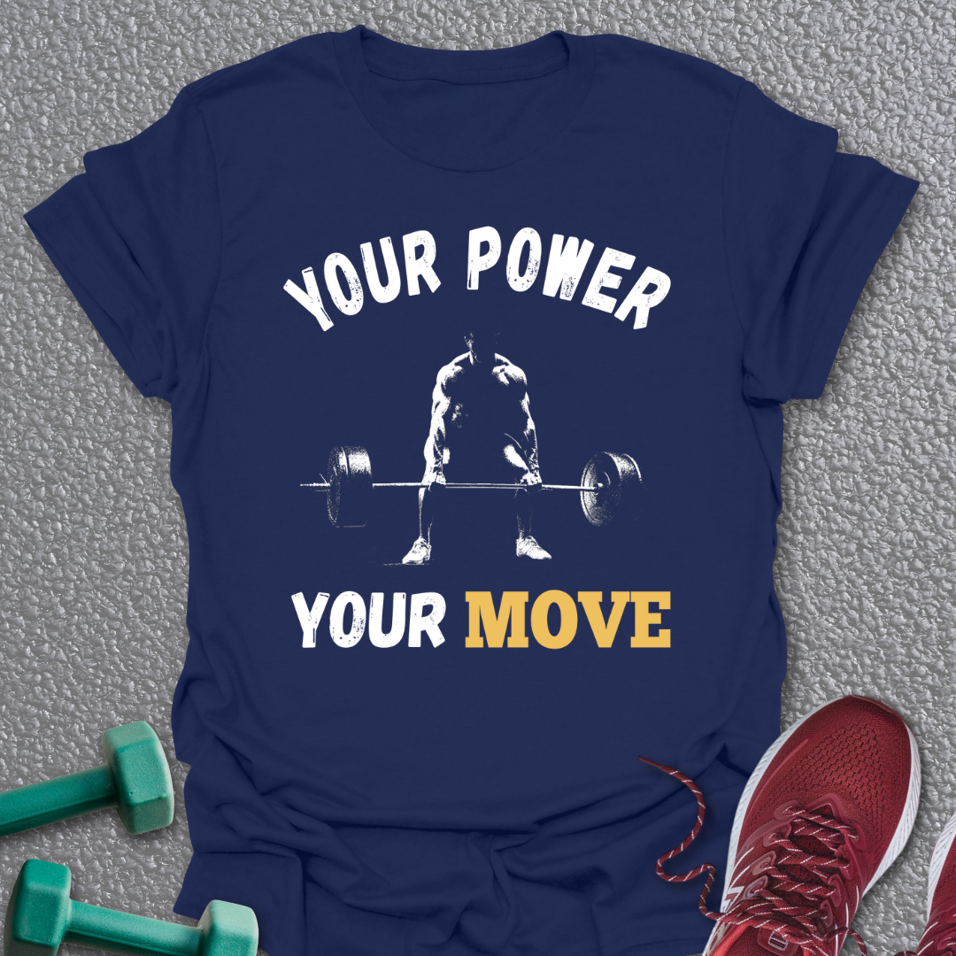 Your Power Your Move T-Shirt
