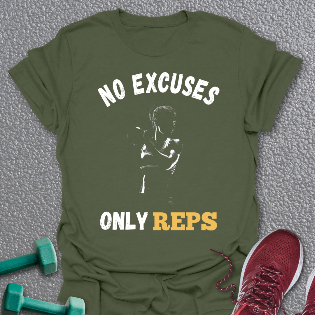 No Excuses Only Reps T-Shirt