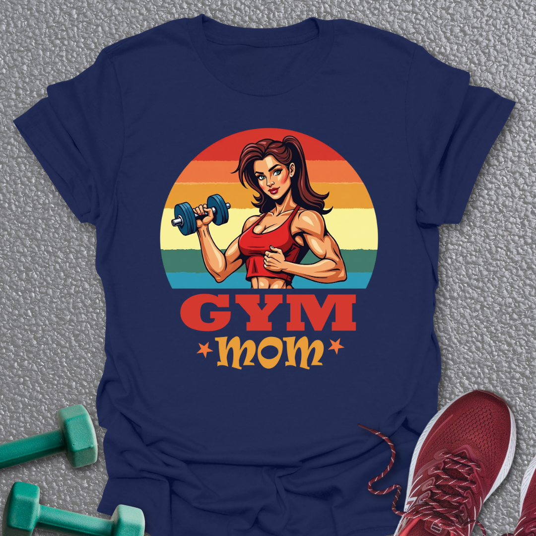 Gym Mom T-Shirt