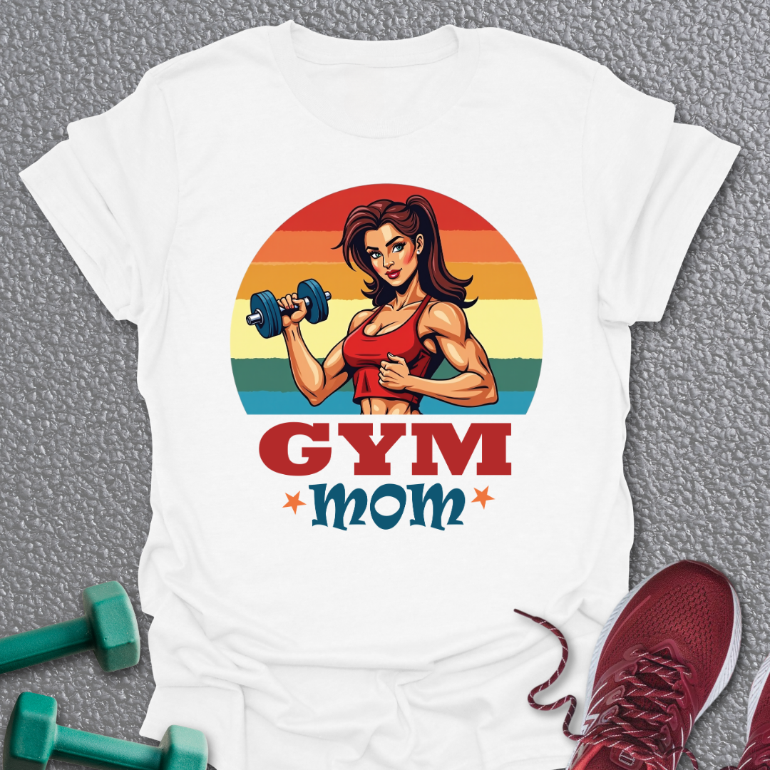 Gym Mom T-Shirt