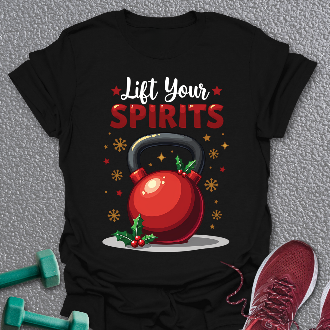 Lift Your Spirits T-Shirt