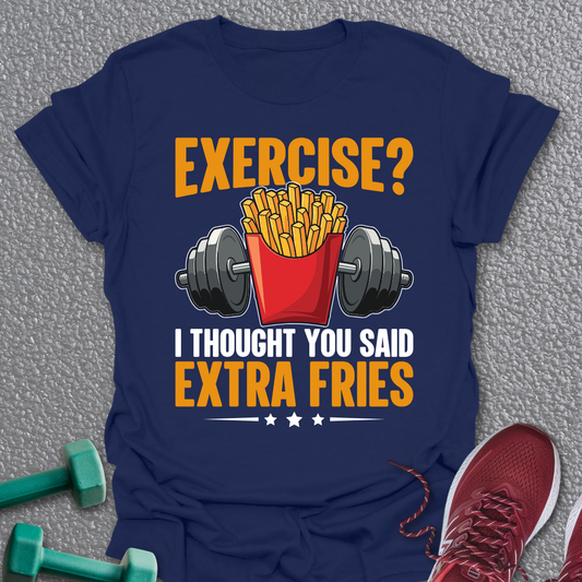 Extra Fries T-Shirt