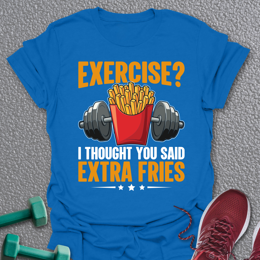 Extra Fries T-Shirt