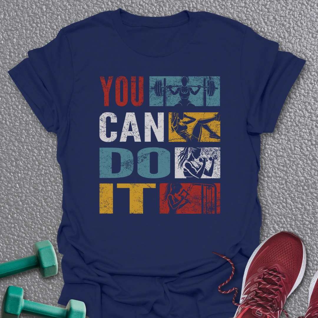 You Can Do It T-Shirt