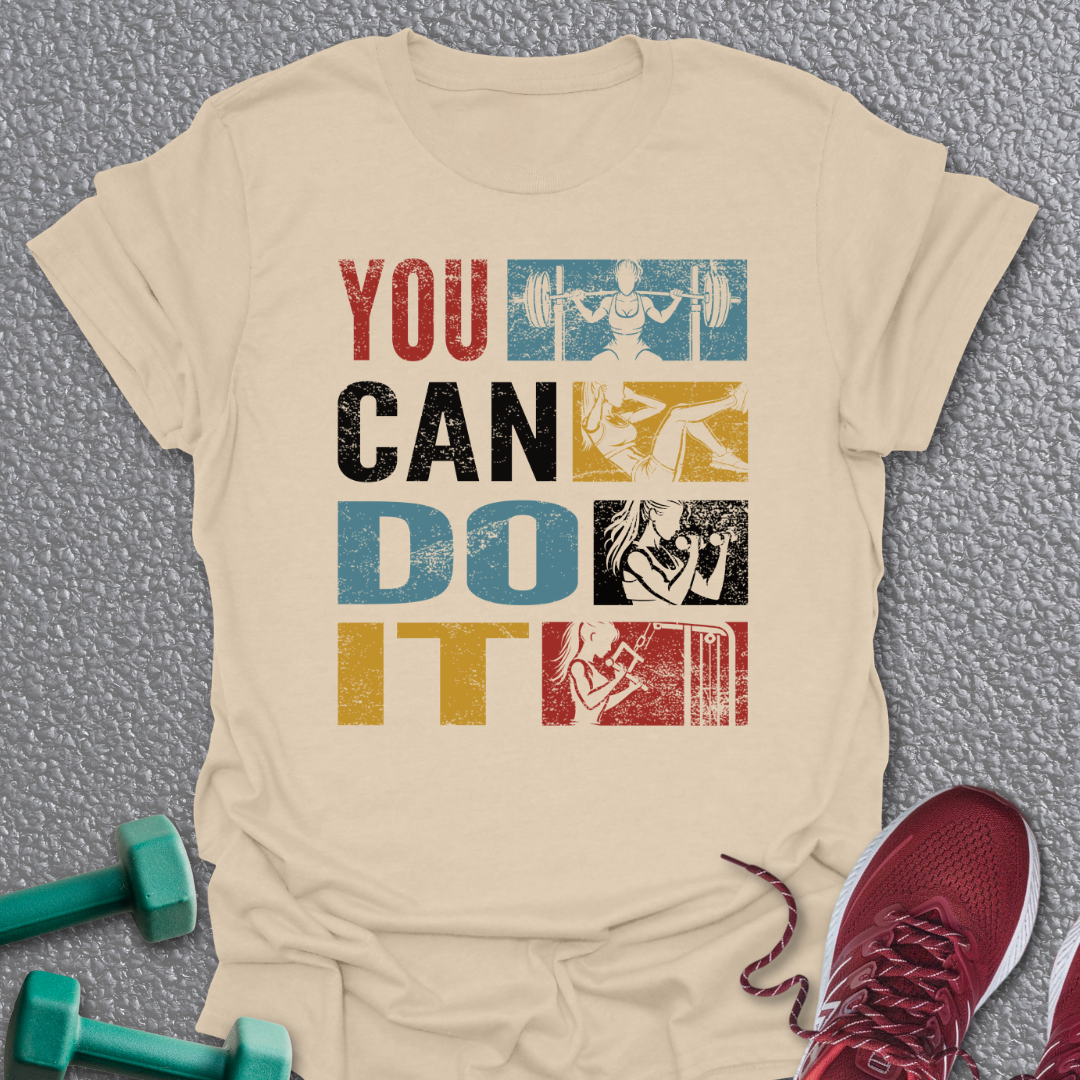 You Can Do It T-Shirt