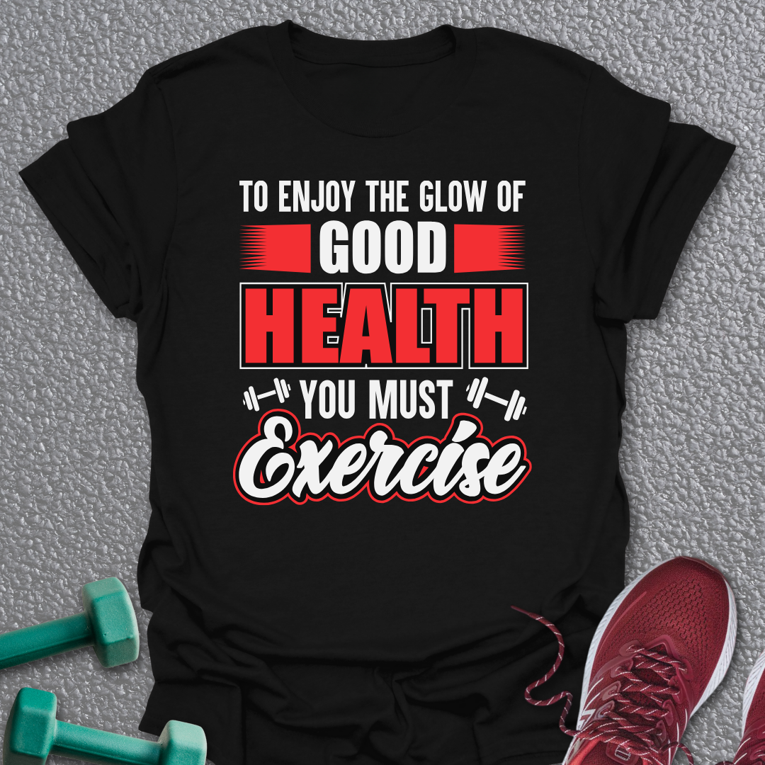 Good Health T-Shirt