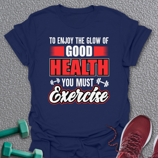 Good Health T-Shirt