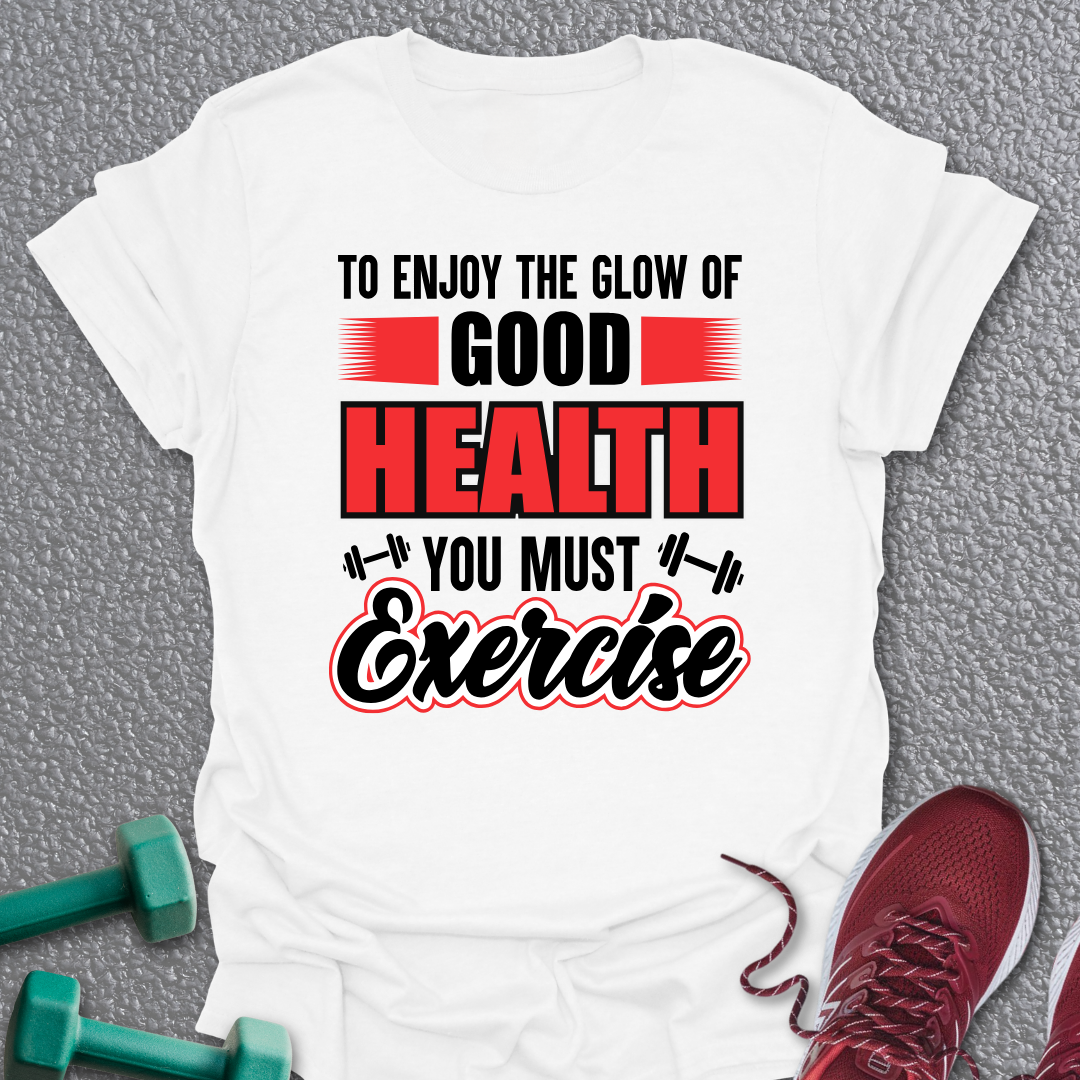 Good Health T-Shirt