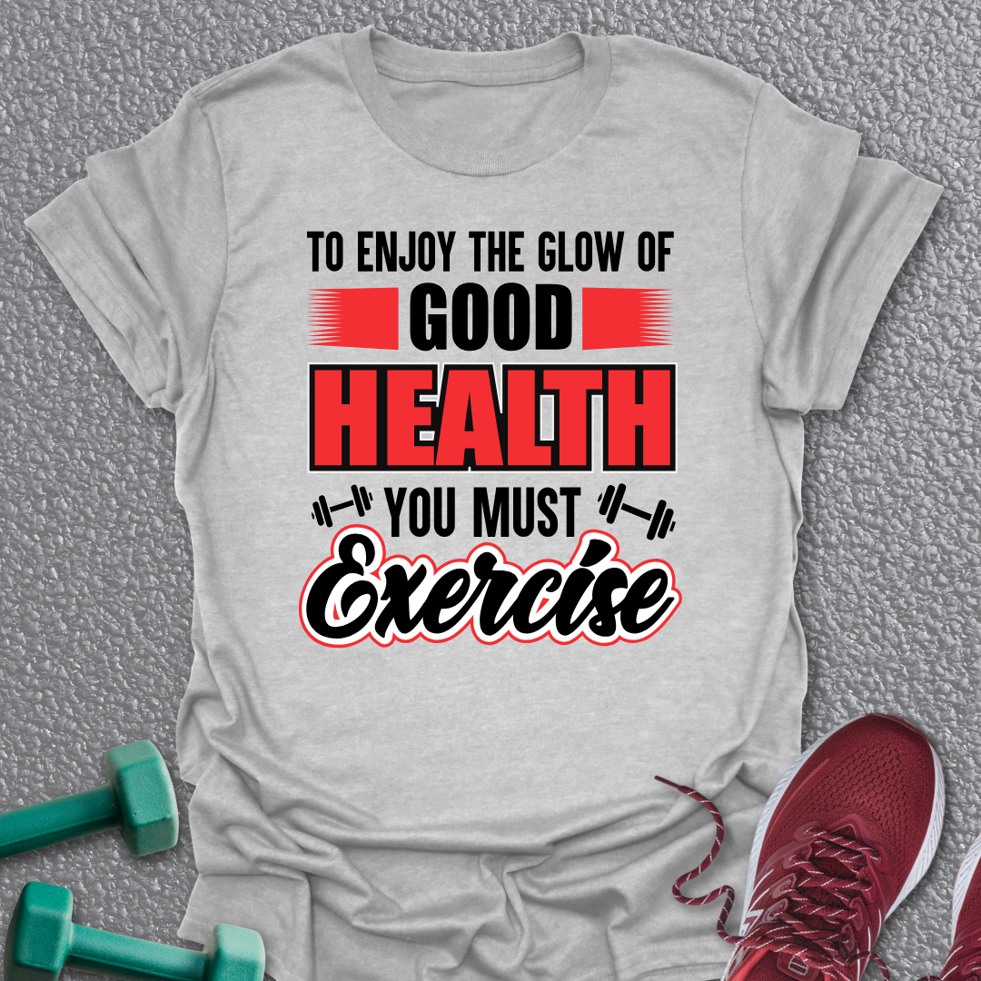 Good Health T-Shirt