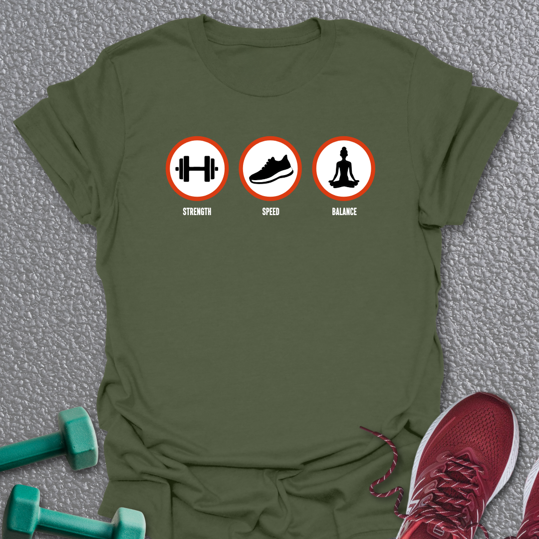 Strength, Speed, Balance T-Shirt