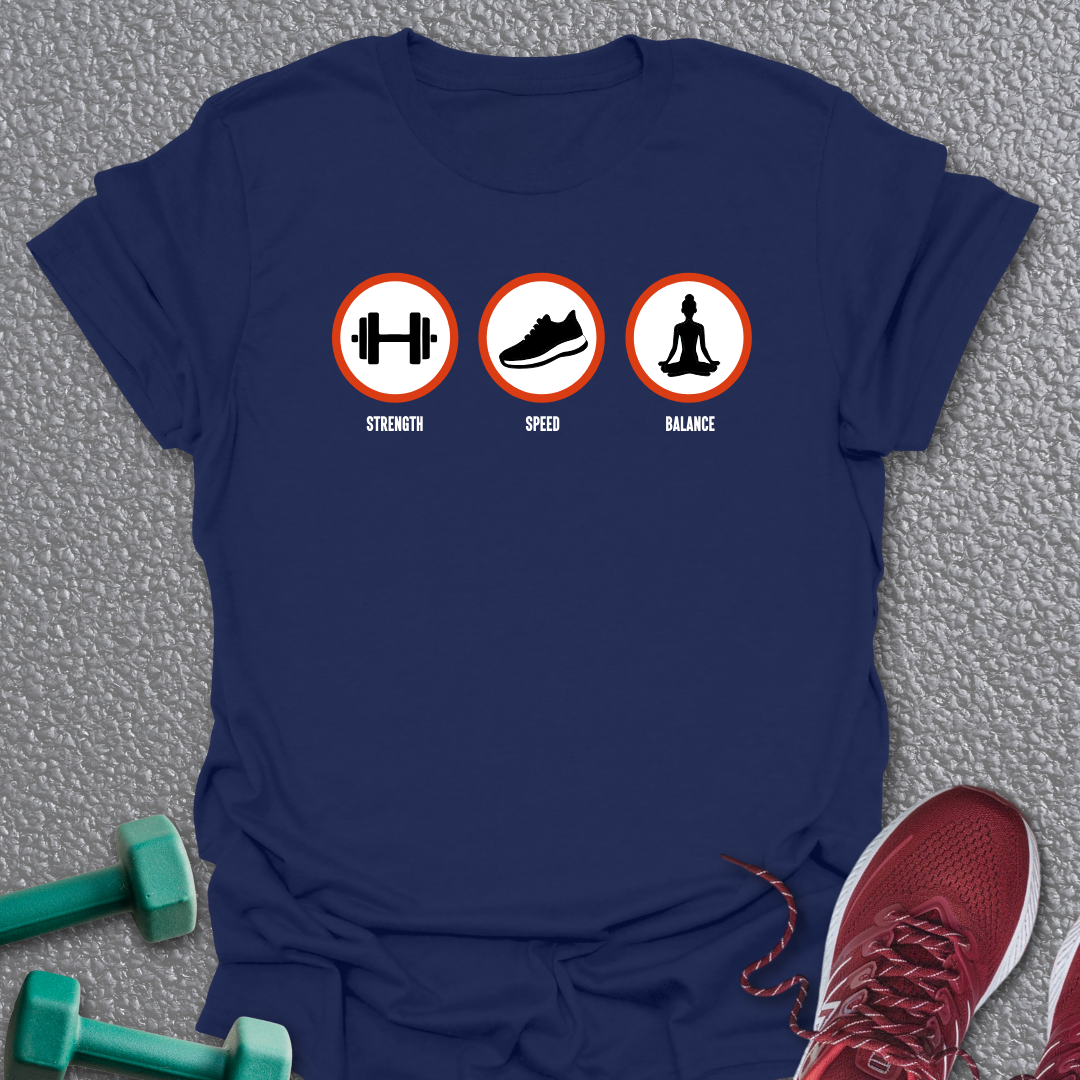 Strength, Speed, Balance T-Shirt