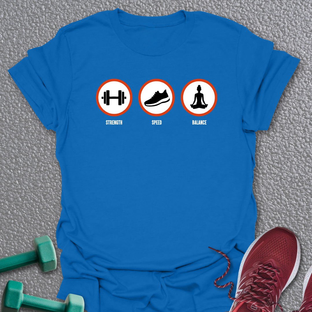 Strength, Speed, Balance T-Shirt