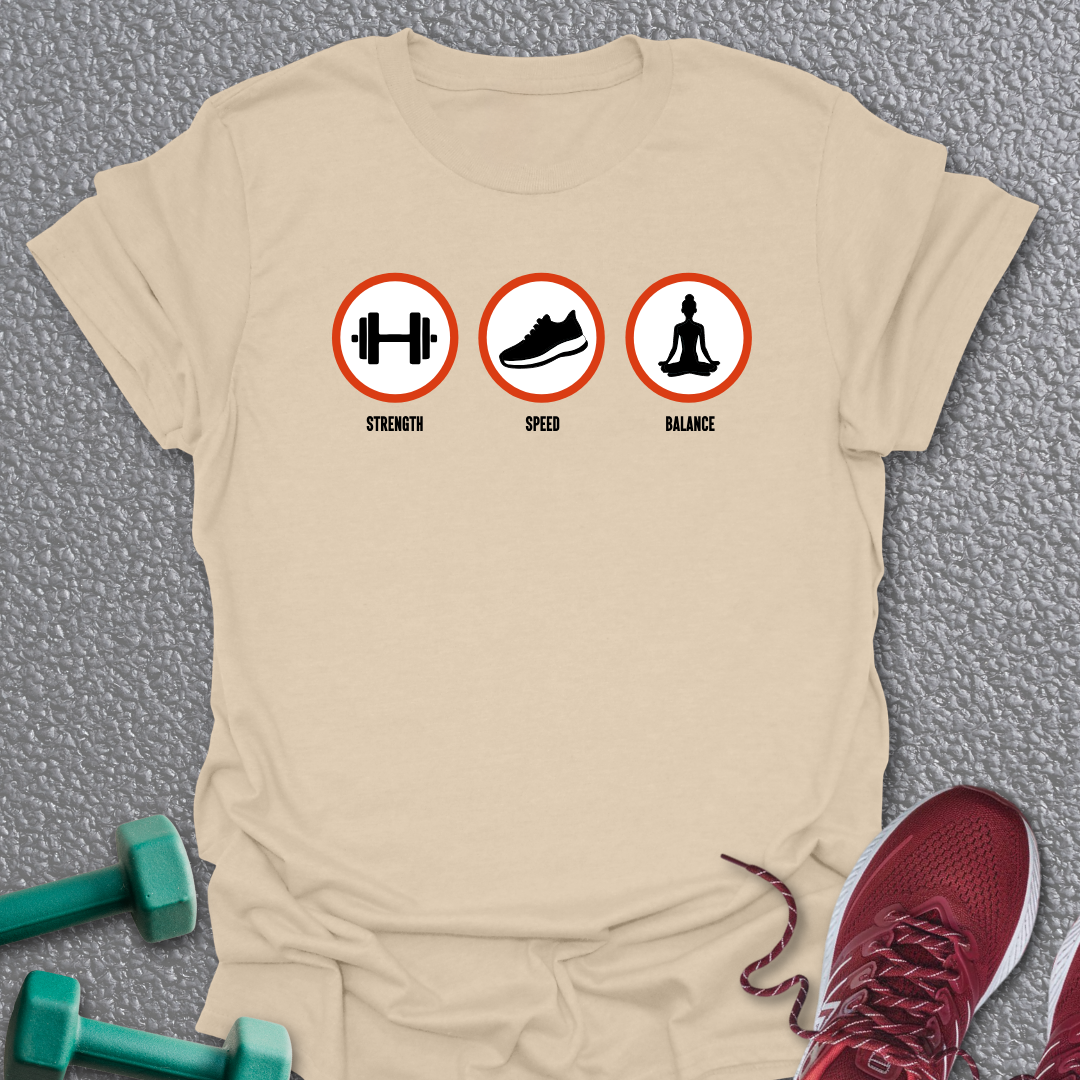 Strength, Speed, Balance T-Shirt