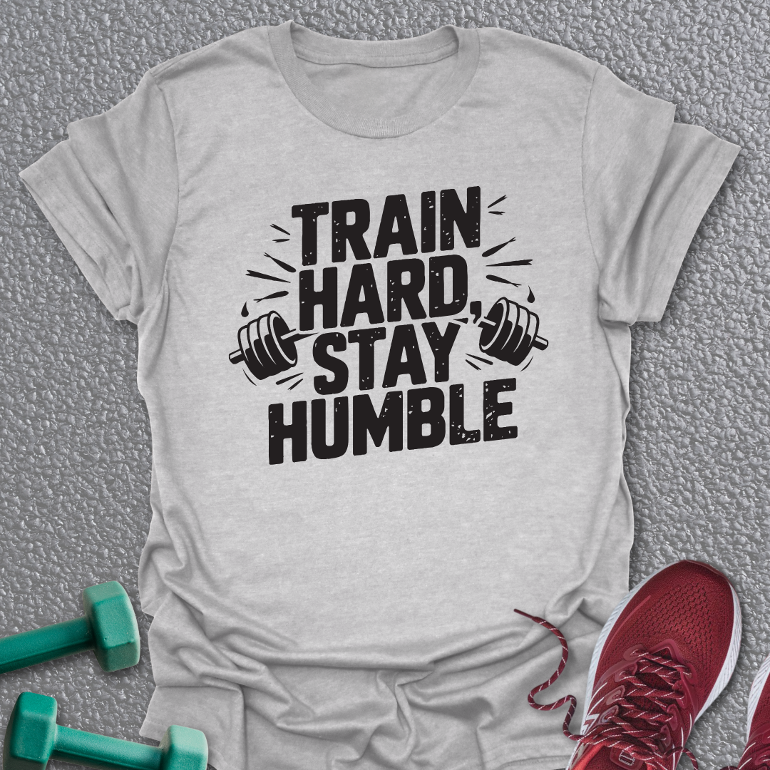 Stay Humble T-Shirt