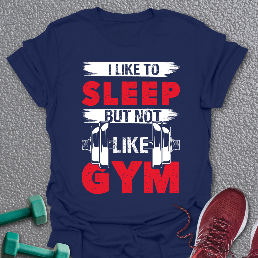 I Like To Sleep T-Shirt