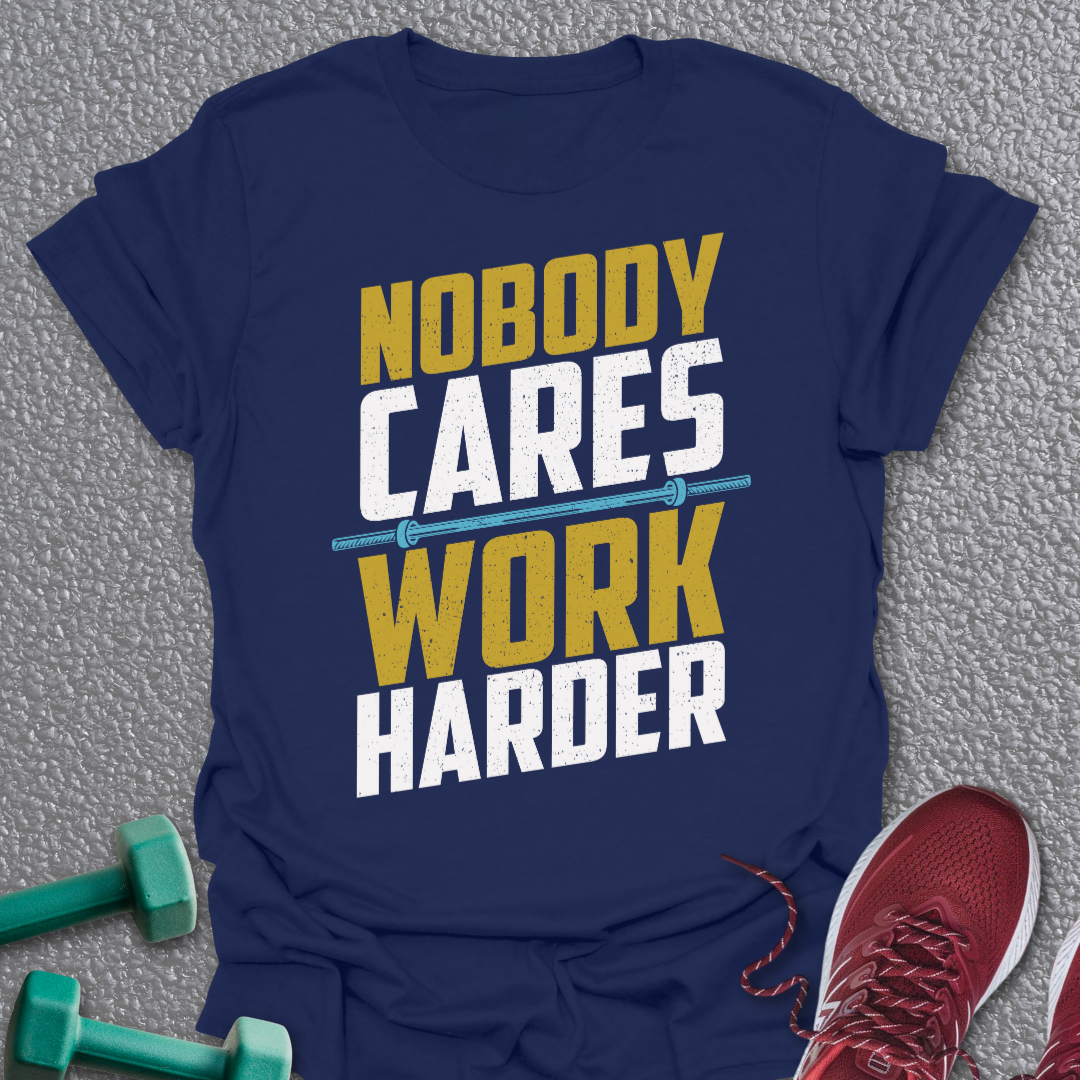 Nobody Cares T-Shirt