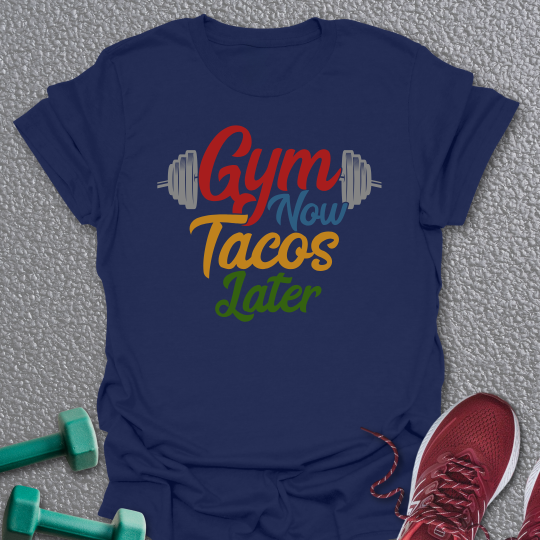 Tacos Later T-Shirt