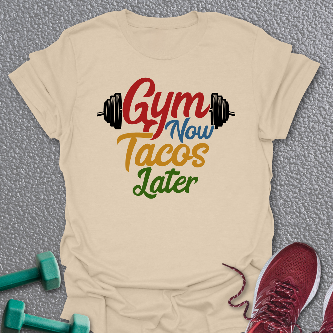 Tacos Later T-Shirt