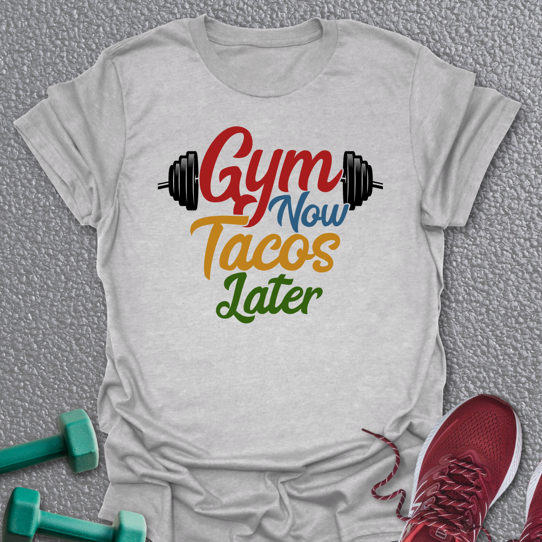 Tacos Later T-Shirt