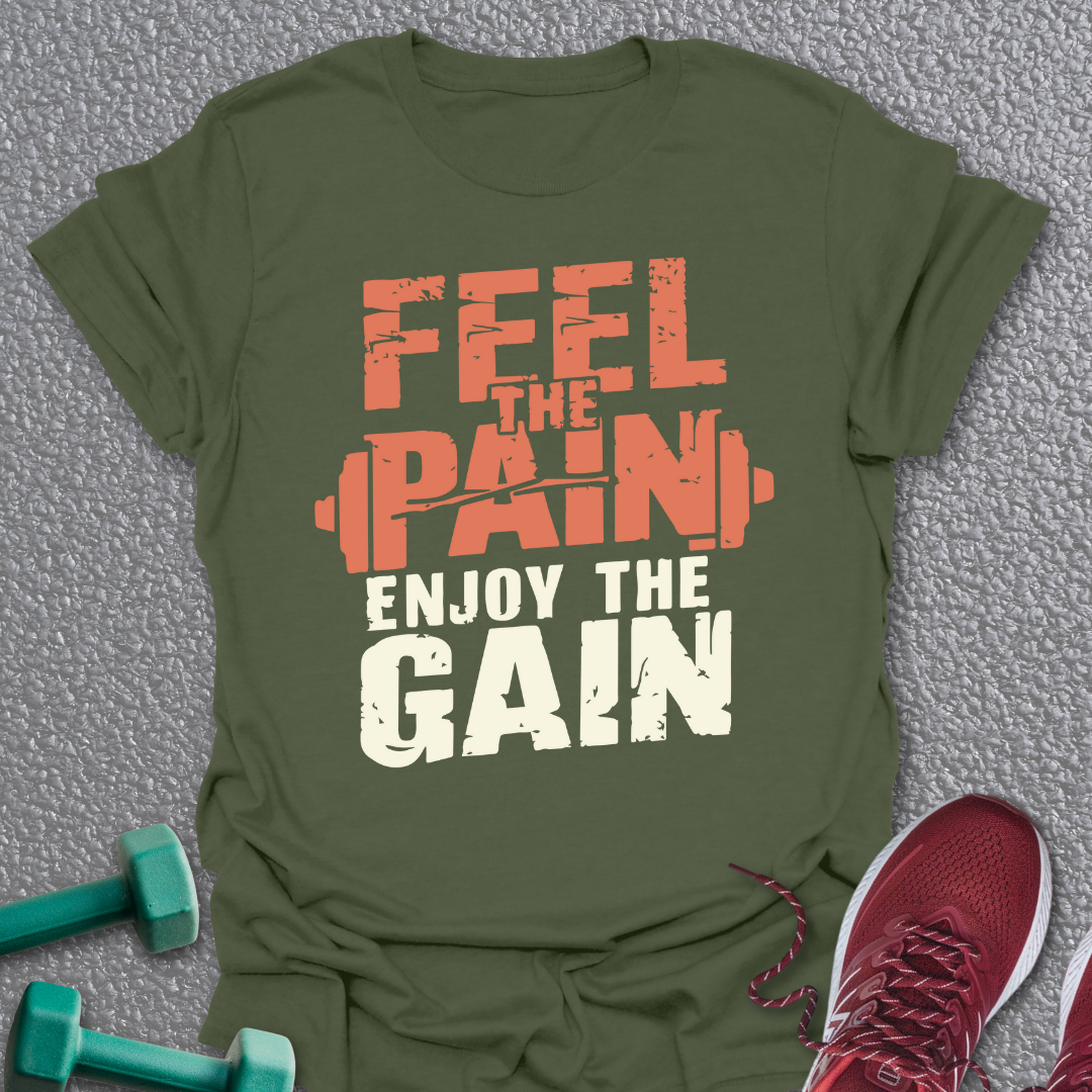 Feel The Pain T-Shirt