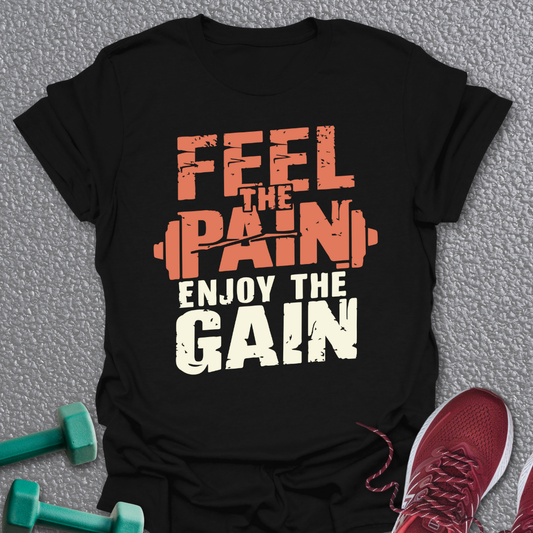 Feel The Pain T-Shirt