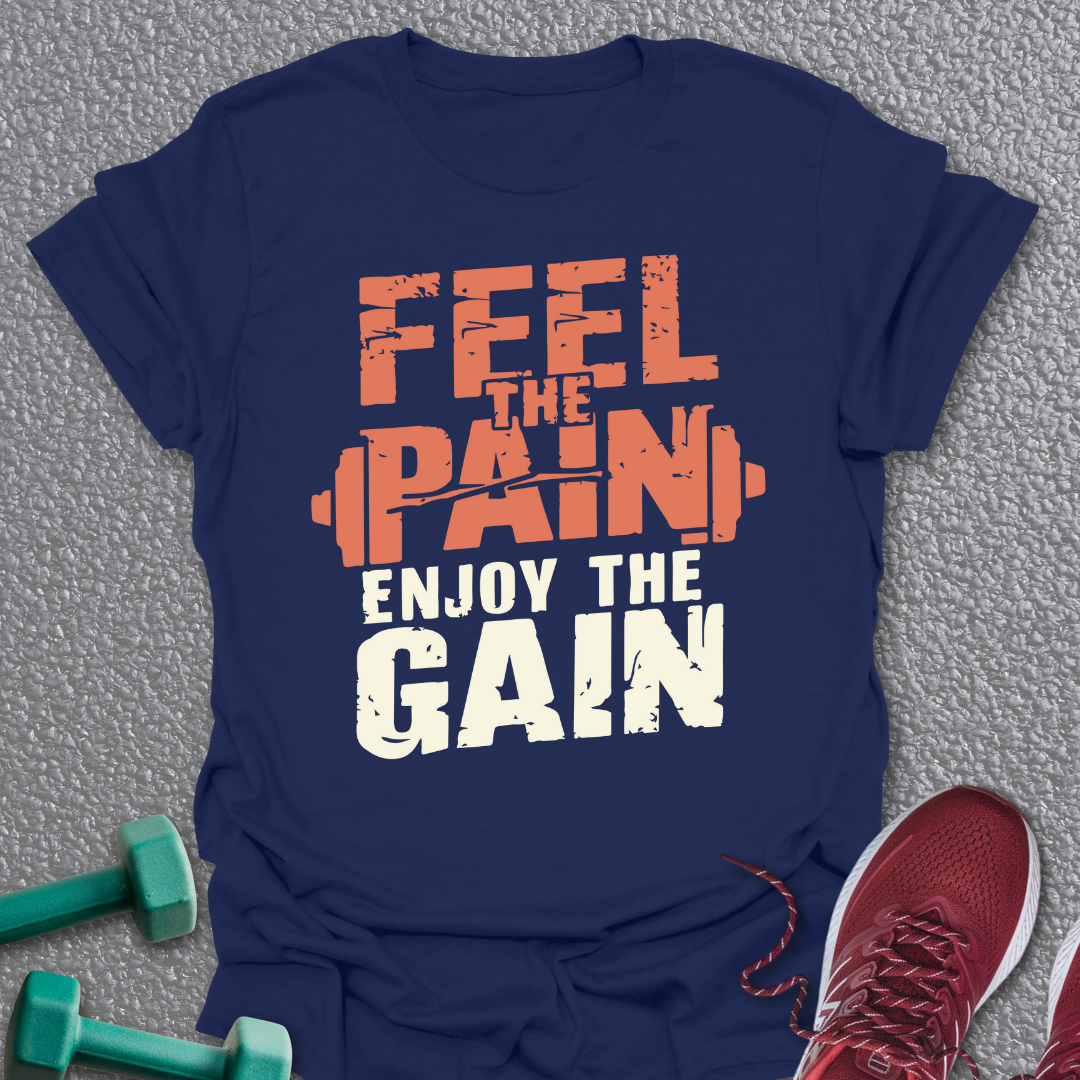 Feel The Pain T-Shirt