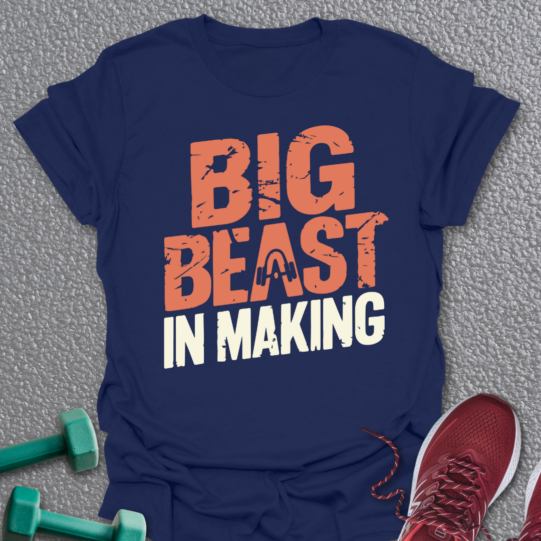 Beast In Making T-Shirt