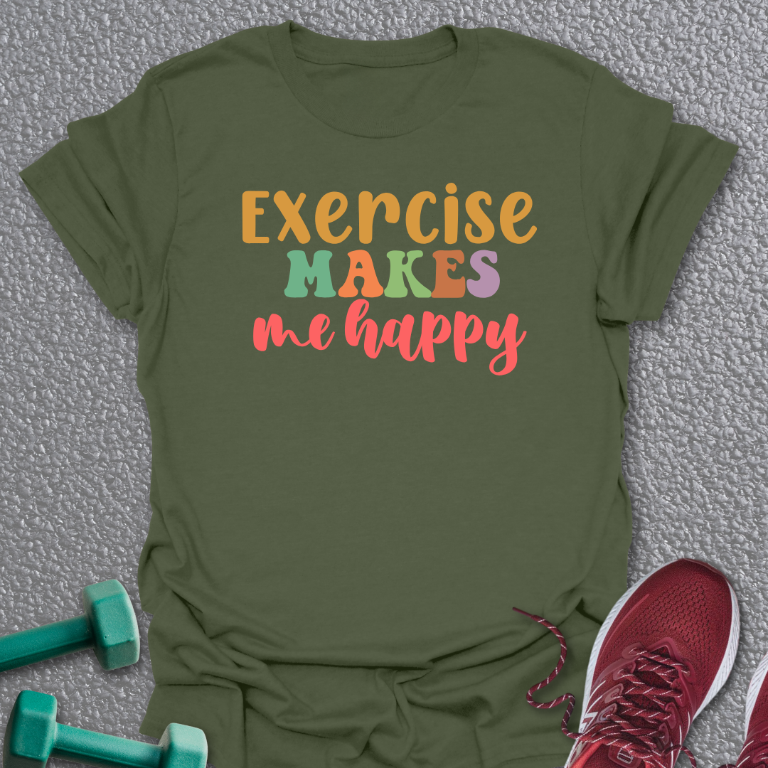 Exercise Makes Me T-Shirt