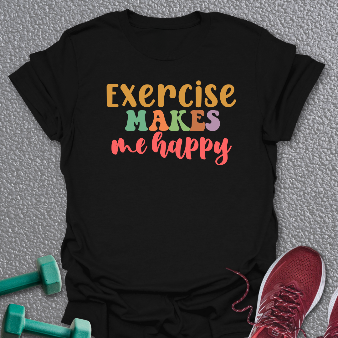 Exercise Makes Me T-Shirt