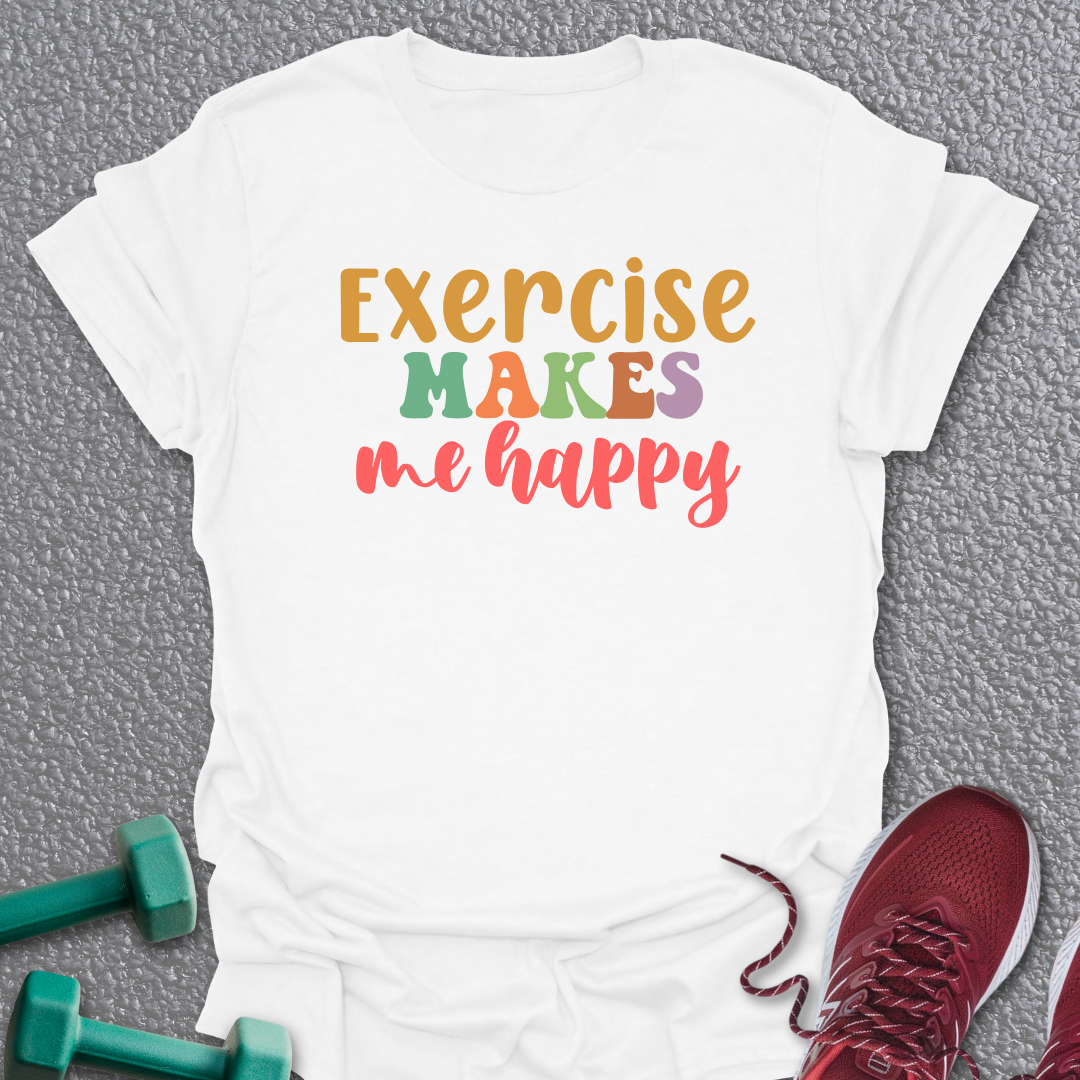 Exercise Makes Me T-Shirt